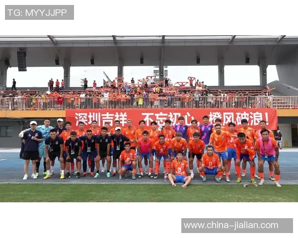 深圳足球队技术表现评析与挑战赛亮点回顾